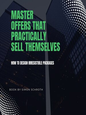 cover image of Master Offers That Practically Sell Themselves